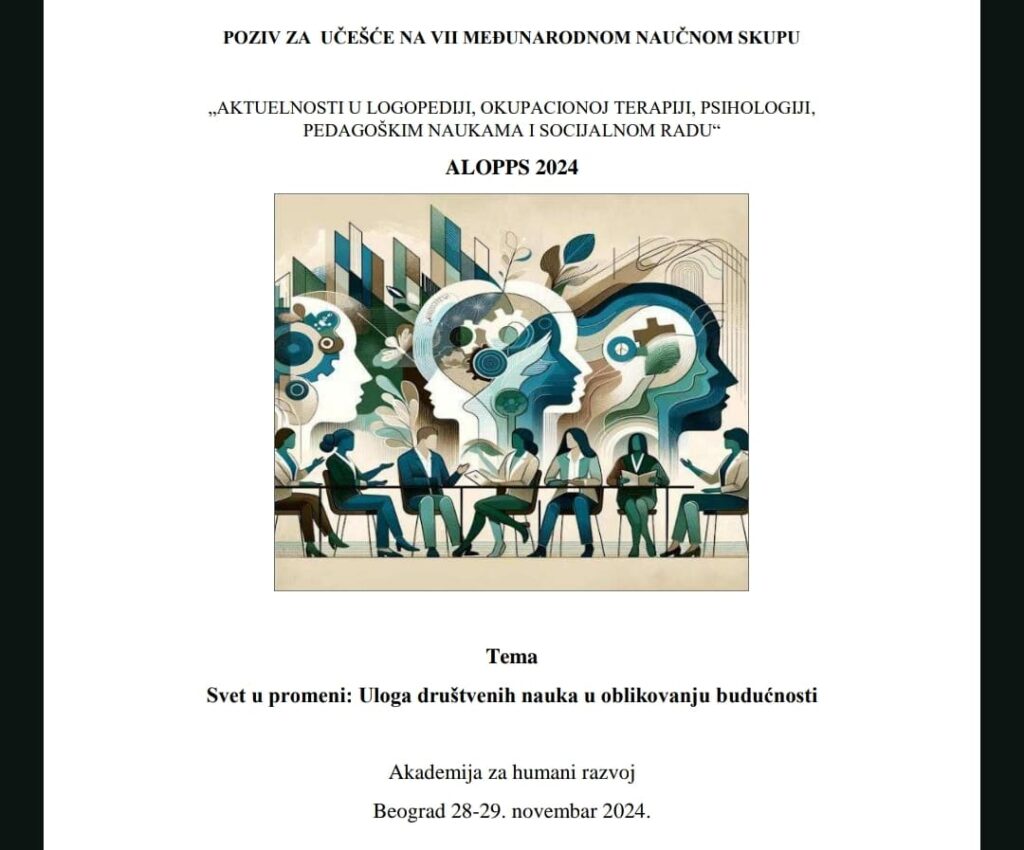 V MEĐUNARODNI NAUČNI SKUP „AKTUELNOSTI U LOGOPEDIJI, OKUPACIONOJ TERAPIJI, PSIHOLOGIJI, PEDAGOŠKIM NAUKAMA I SOCIJALNOM RADU − ALOPPS24”